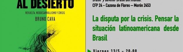 Charla – Debate / La disputa por la crisis.  Pensar la situación latinoamericana desde Brasil